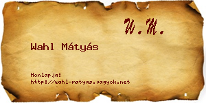 Wahl Mátyás névjegykártya